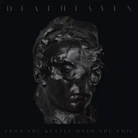 From the Kettle onto the Coil - Deafheaven