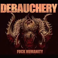 Fuck Humanity - Debauchery