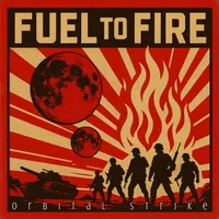 Fuel to Fire - Orbital Strike