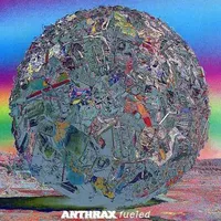 Fueled - Anthrax