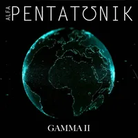 Gamma II - Alfa Pentatonik