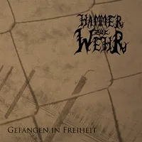 Gefangen in Freiheit - Hammer zur Wehr