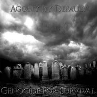 Genocide for Survival - Agony by Default