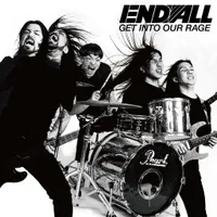 Get into Our Rage - End All
