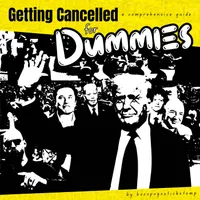 Getting Cancelled for Dummies - Bozopogostickstomp