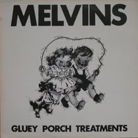 Gluey Porch Treatments - Melvins