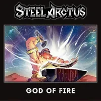 God of Fire - Steel Arctus