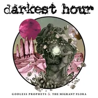 Godless Prophets & the Migrant Flora - Darkest Hour