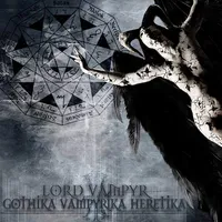 Gothika Vampyrika Heretika - Lord Vampyr