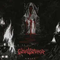 Grief - Ghostsmoker
