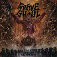 Gruesome and Macabre - Grave Ghoul