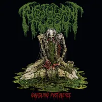 Gurgling Pustulence - Pustulant Flesh