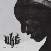 Głuche oczy - Ukć