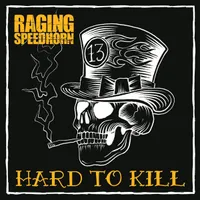 Hard to Kill - Raging Speedhorn