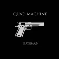 Hateman - Quad Machine