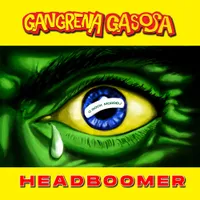 Headboomer - Gangrena Gasosa