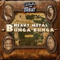 Heavy Metal Bunga Bunga - Trick or Treat