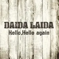 Hello, Hello Again - Daida Laida