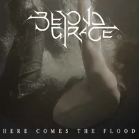 Here Comes the Flood - Beyond Grace