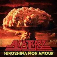 Hiroshima Mon Amour - Alcatrazz