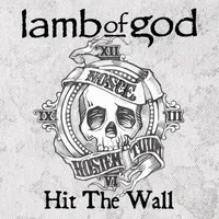 Hit the Wall - Lamb of God
