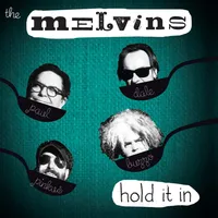Hold It In - Melvins