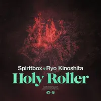 Holy Roller (feat. Ryo Kinoshita) - Spiritbox