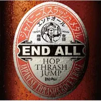 Hop Thrash Jump - End All