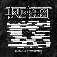 Humanity Redacted - Hate Beast