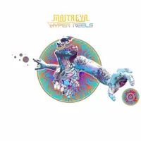 Hyper Reels - Maitreya