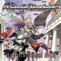 Hypothetical Box Act 2 - Unlucky Morpheus