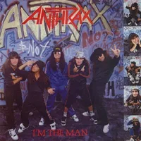I'm the Man - Anthrax