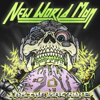 I Am the Machine - New World Man