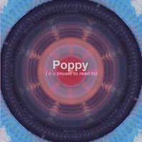 I C U (Music to Read To) - Poppy