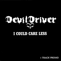 I Could Care Less - DevilDriver