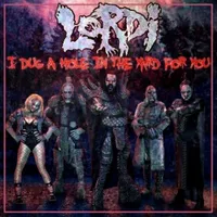 I Dug a Hole in the Yard for You - Lordi