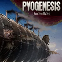 I Have Seen My Soul - Pyogenesis