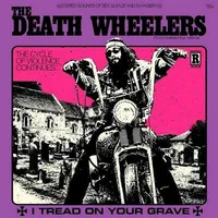 I Tread on Your Grave - The Death Wheelers