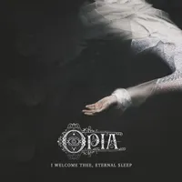 I Welcome Thee, Eternal Sleep - Opia