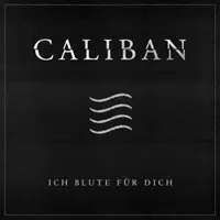 Ich blute für dich - Caliban