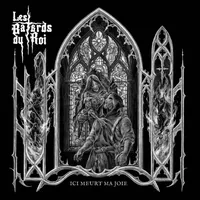 Ici meurt ma joie - Les Bâtards du Roi