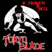 If Heaven Is Hell - Tokyo Blade