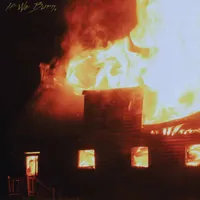 If We Burn, - The Forest Forgets