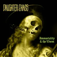Immortality & the Worm - Daughter Chaos
