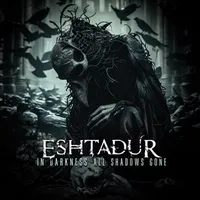 In Darkness All Shadows Gone - Eshtadur