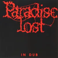 In Dub - Paradise Lost