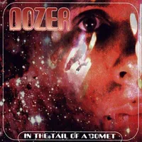 In the Tail of a Comet - Dozer