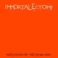 Infestation of the Human Body - Immortalectomy