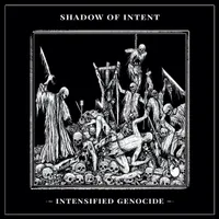 Intensified Genocide - Shadow of Intent
