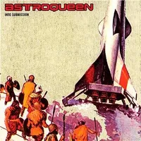 Into Submission - Astroqueen